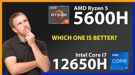 AMD Ryzen 5 5600H vs INTEL Core i7 12650H Technical Comparison - YouTube