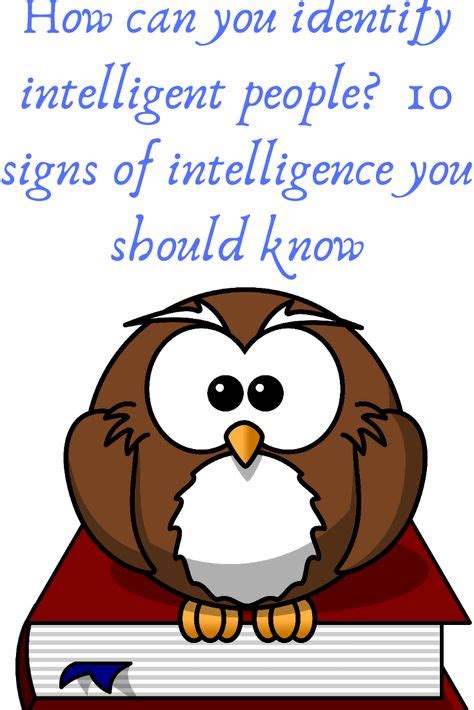 How can you identify intelligent people? 10 signs of intelligence you should know – The daily ...