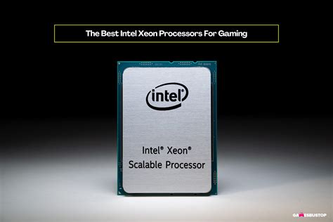 The Best Intel Xeon Processors For Gaming (2024) | GamerGoats