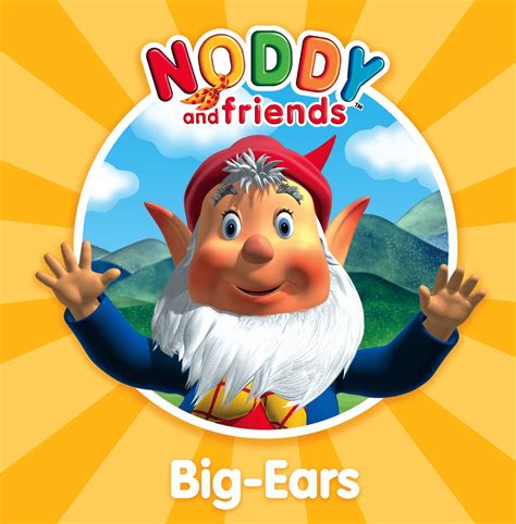 Big-Ears (Noddy and Friends Character Books): Enid Blyton; Chorion CGI ...