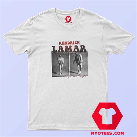 Kendrick Lamar We Gon Be Alright Vintage T-Shirt - myotees.com