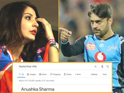 Rashid Khan Wife Photos : According To Google Search Anushka Sharma Is ...