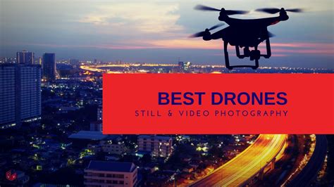 Best Drones for Your Still and Video Photography Shoots