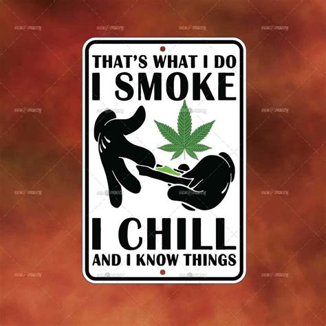 I SMOKE WEED I CHILL Metal Sign marijuana 420 Home room wall art gift decor B685 | eBay