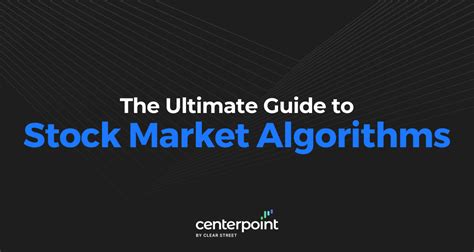 The Ultimate Guide to Stock Market Algorithms | CenterPoint Securities ...