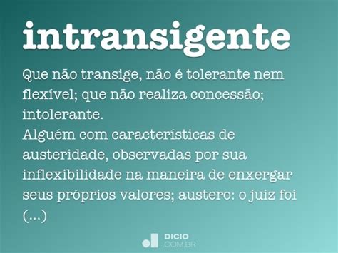 Intransigente - Dicio, Dicionário Online de Português