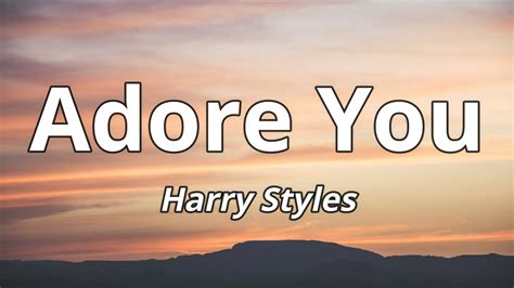 Harry Styles - Adore You Lyrics 🎵 - YouTube