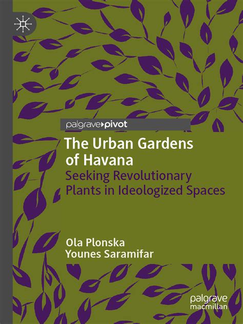 The Urban Gardens of Havana_ Seeking Revolutionary Plants in Ideologized Spaces-Springer ...