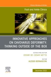 Innovative Approaches on Cavovarus Deformity: Thinking Outside of the Box, An issue of Foot and ...