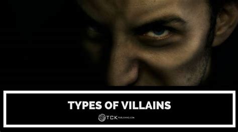 12 Types of Villains in Fiction - TCK Publishing