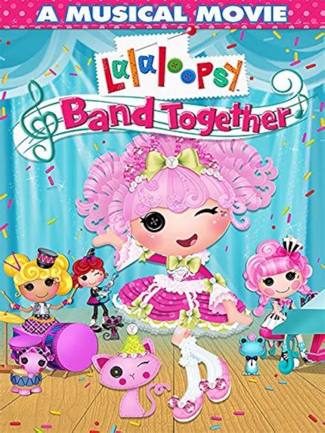 Lalaloopsy: Band Together (Video 2015) - Quotes - IMDb