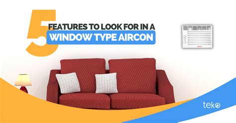 5 Features To Look For In A Window Type Aircon - Tips by Teko.ph