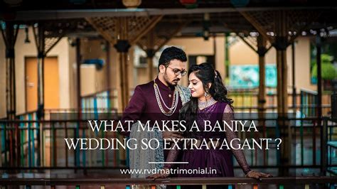 What Makes A Baniya Wedding So Extravagant