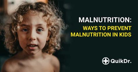 Malnutrition in Kids : Causes, Signs & Measures to Prevent Malnutrition