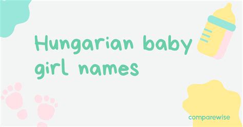 Most Popular Hungarian Baby Girl Names - Comparewise