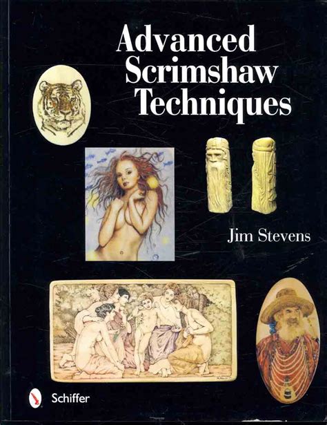 Advanced Scrimshaw Techniques: Stevens, Jim: 9780764330179: Amazon.com ...