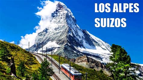 Los Alpes Suizos | Paisajes de Suiza, landscapes - YouTube