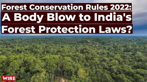 Forest Conservation Rules 2022: A Body Blow to India's Forest ...