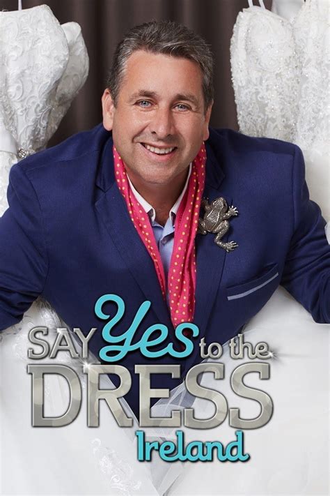 Say Yes To The Dress: Ireland (TV Series 2017- ) - Posters — The Movie Database (TMDB)