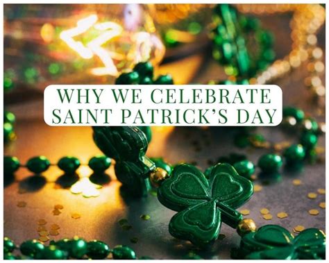 Why We Celebrate Saint Patrick’s Day - Just A Pinch