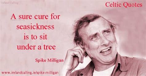 Spike Milligan classic quotes - Ireland Calling | Spike milligan quotes, Spike milligan, Classic ...