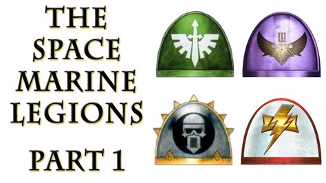 Warhammer 40k Lore - The Space Marine Legions, Part 1 - YouTube