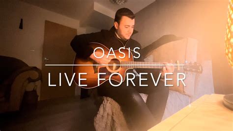 Oasis - Live Forever - Acoustic Cover - YouTube