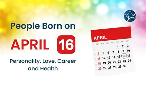 People Born on April 16 Personality, Love, Career, And Health