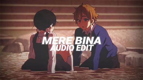 Mere bina [edit audio] - YouTube