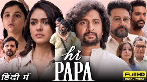 Hi Papa Full Movie Hindi Dubbed | Nani, Mrunal Thakur | Hi Nanna Full Movie In Hindi |Facts ...