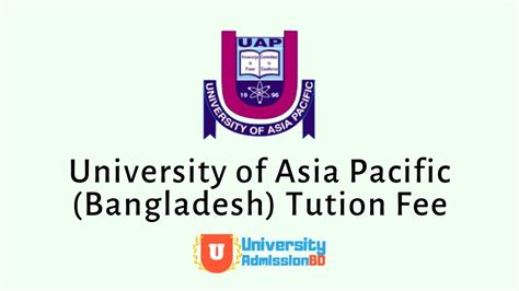 University of Asia Pacific (Bangladesh) Tuition Fees & Fee Waiver