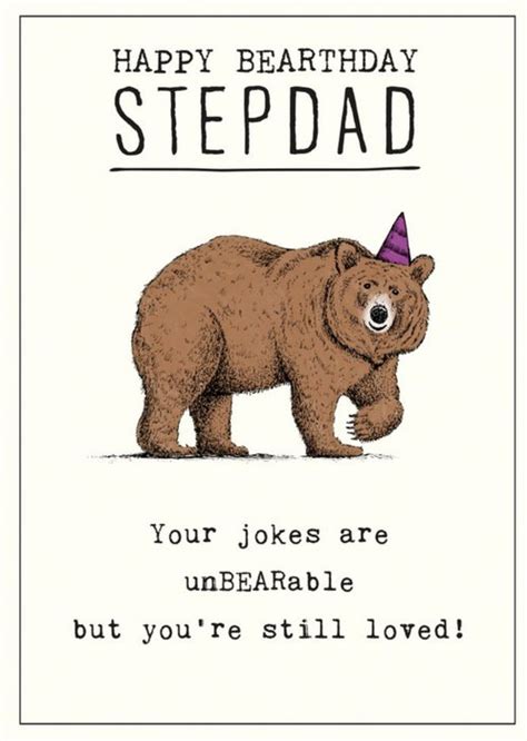 Fun Illustration Of A Bear Happy Birthday Step Dad Unbearable Jokes ...