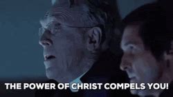 Exorcist Power Of Christ Compels You GIF | GIFDB.com