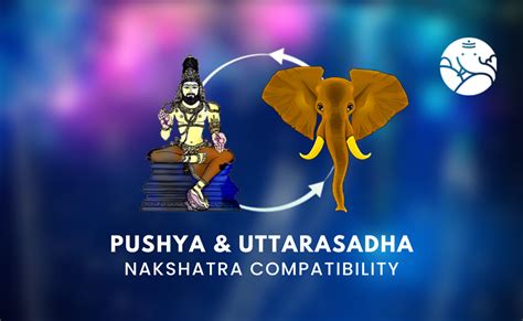 Pushya and Uttarasadha Nakshatra Compatibility