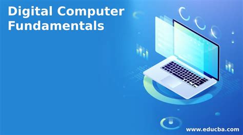 Digital Computer Fundamentals | Various Digital Computer Fundamentals