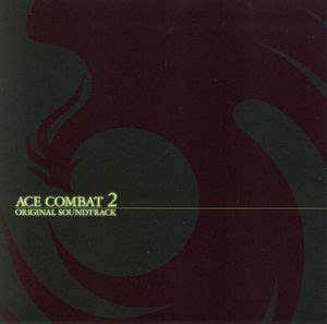 Ace Combat 2 Original Soundtrack (OST) Kohta Takahashi et Hiroshi Okubo ...