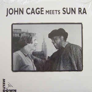 John Cage Meets Sun Ra - John Cage Meets Sun Ra (1987, Vinyl) | Discogs