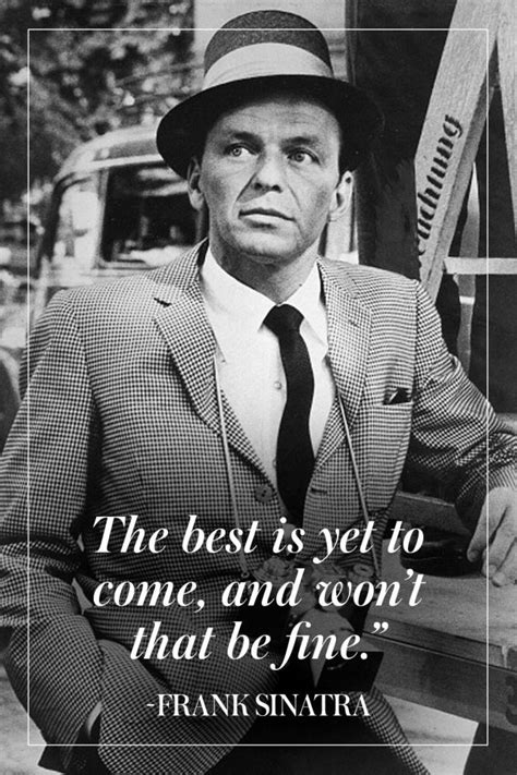 The Man, The Myth, The Legend: 10 of Our Favorite Frank Sinatra Quotes | Frank sinatra quotes ...