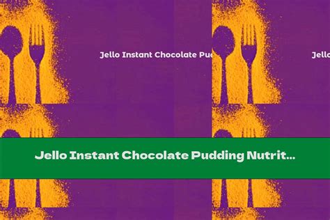 Jello Instant Chocolate Pudding Nutrition Label - This Nutrition