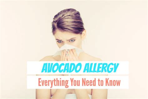 Avocado Allergy - Everything You Need to Know - The Healthy Apron