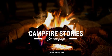 Campfire Stories for Kids and Adults | Yukon Charlie's