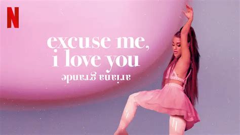 Ariana Grande: Excuse Me, I Love You (2020) / AvaxHome