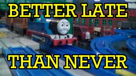 Tomy "Better Late Than Never" Remake - YouTube