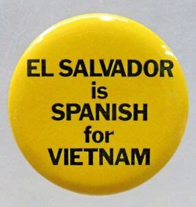 EL SALVADOR IS SPANISH FOR VIETNAM cause political YELLOW pinback button ^ | eBay