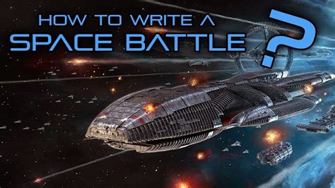 How to Write a Space Battle - YouTube