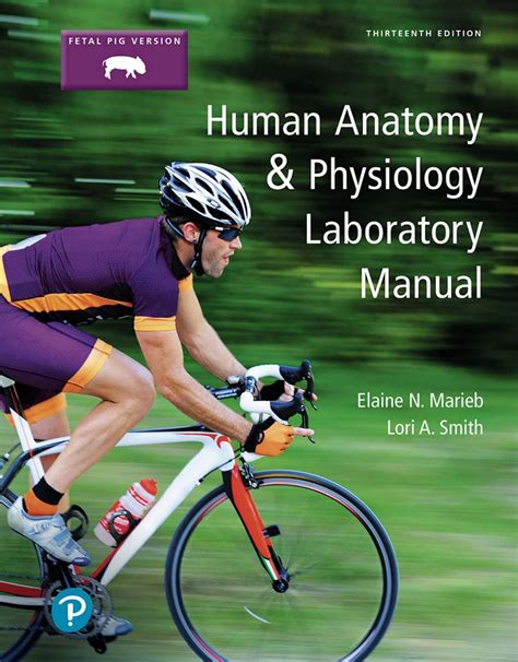 Human Anatomy and Physiology Laboratory Manual, Fetal Pig Version 13th Edition by Elaine N ...