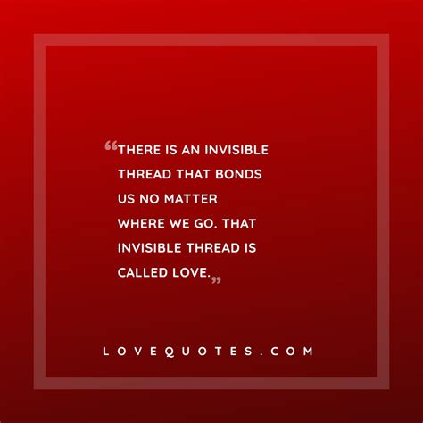 An Invisible Thread - Love Quotes