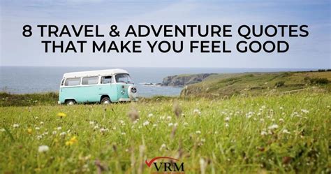 8 Travel and Adventure Quotes That Make You Feel Good