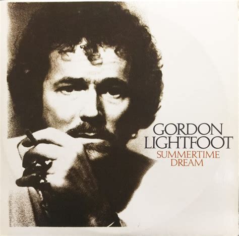 Gordon Lightfoot – Summertime Dream – Vinyl (LP, Album), 1976 [r2261414] | Discogs