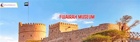 Fujairah Museum - Things to See, Timing, Ticket Price